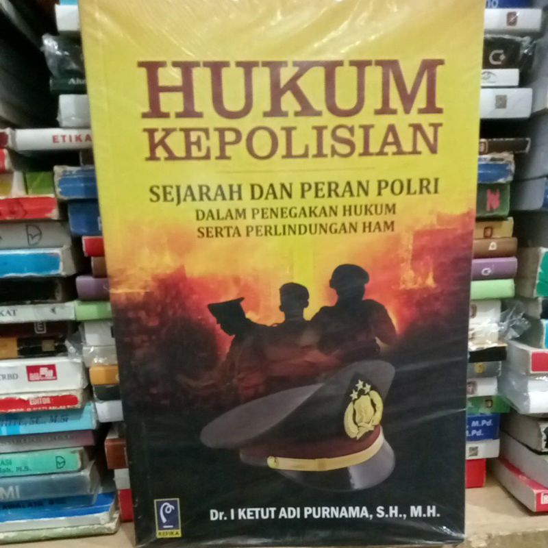 Jual Hukum Kepolisian Sejarah Dan Peran Polri Dalam Penegakan Hukum Dan