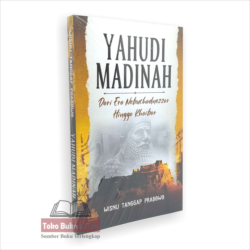 Jual Yahudi Madinah Dari Era Nebuchadnezzar Hingga Khaibar Penerbit