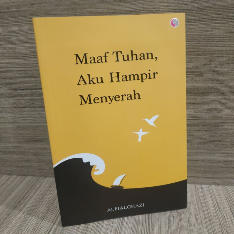 Jual BUKU MOTIVASI ISLAM MAAF TUHAN AKU HAMPIR MENYERAH ALFIALGHAZALI