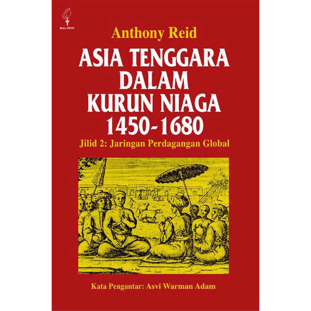 Jual Buku Asia Tenggara Dalam Kurun Niaga 1450 1680 Jilid 2 Karya