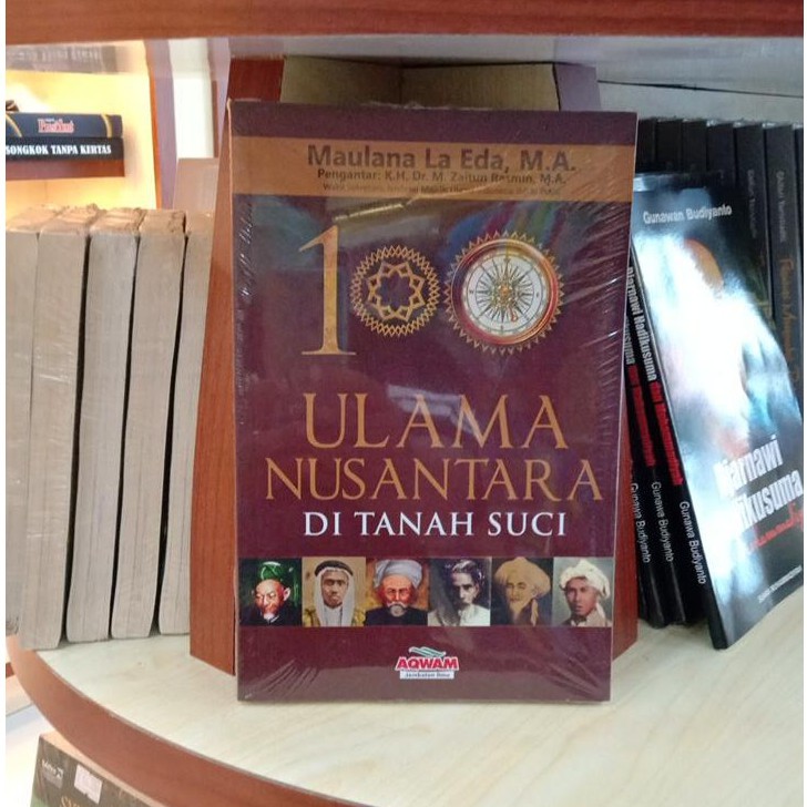 Jual 100 ULAMA NUSANTARA DI TANAH SUCI SEJARAH ULAMA INDONISIA BIOGRAFI