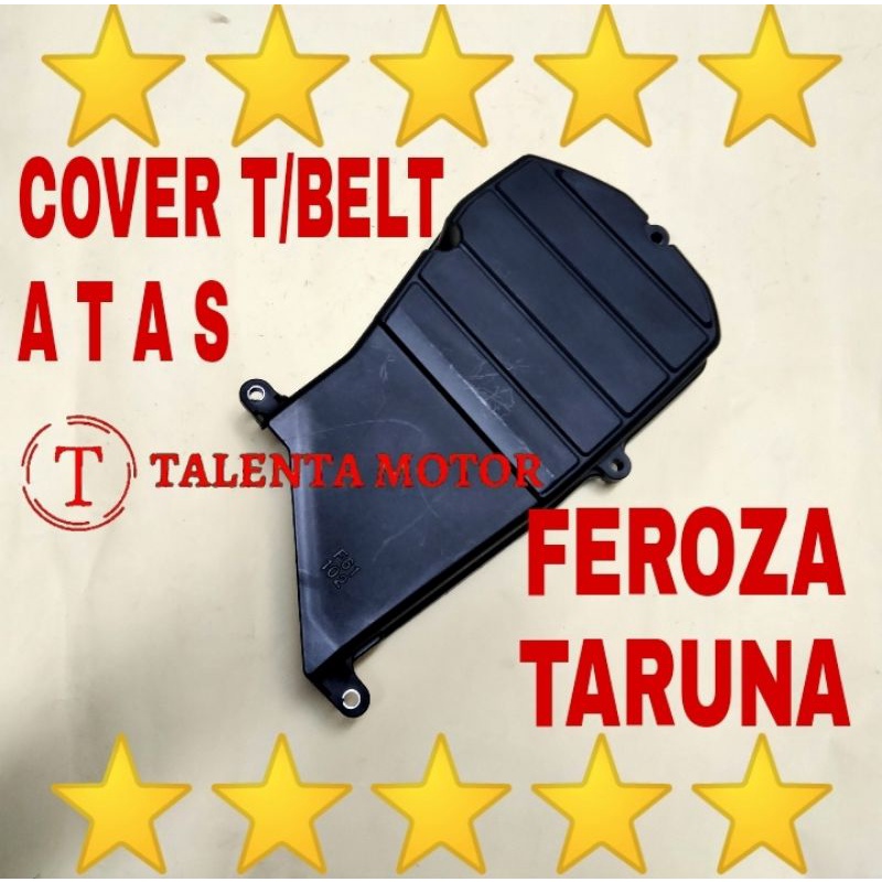 Jual Cover Timing Belt Atas Feroza Taruna Tutup Teming Bel Upper