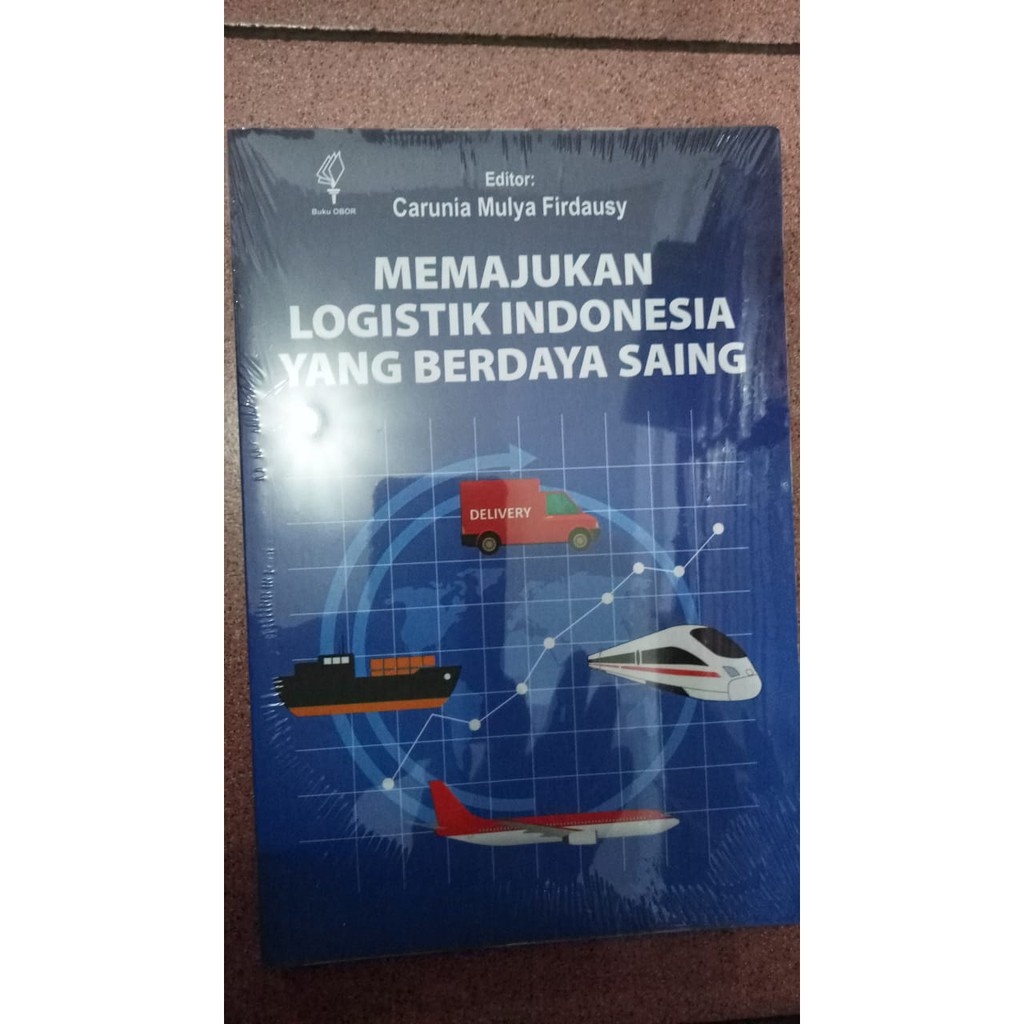 Jual Memajukan Logistik Indonesia Yang Berdaya Saing Buku Obor