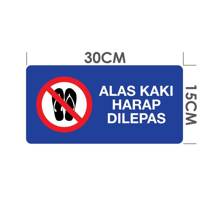 Jual Murah RAMBU ALAS KAKI HARAP DILEPAS 15X30CM SIGNAGE Keren