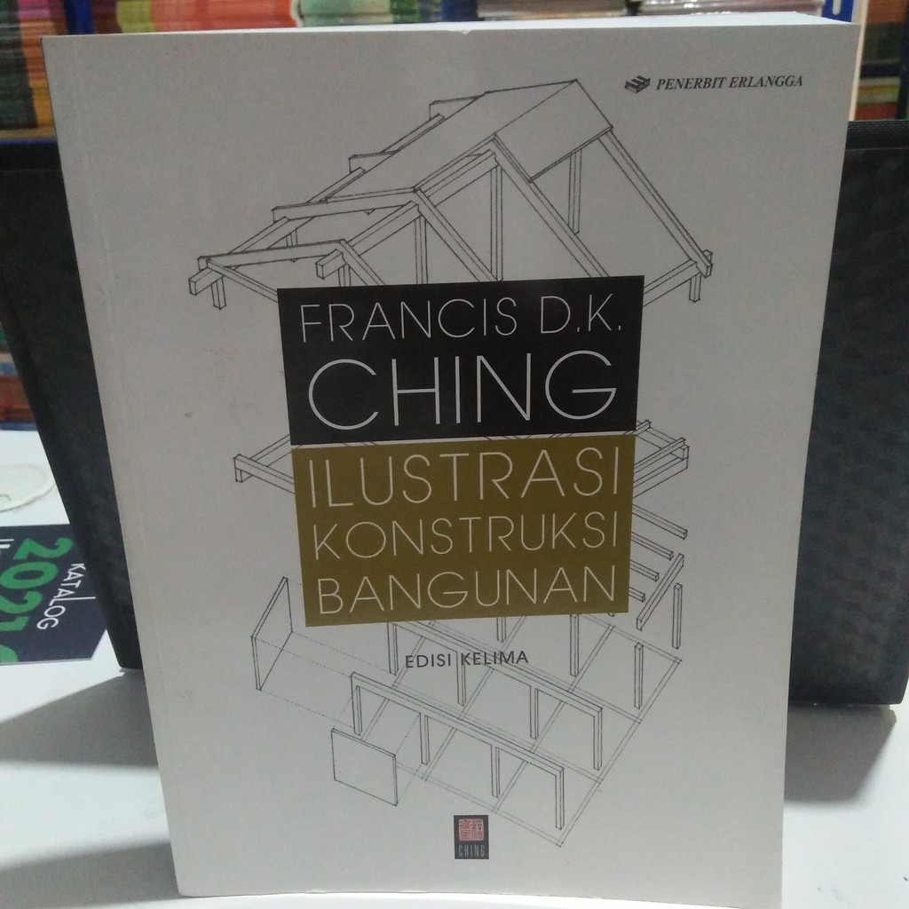 Jual Buku Ilustrasi Konstruksi Bangunan Edisi Francis D K Ching