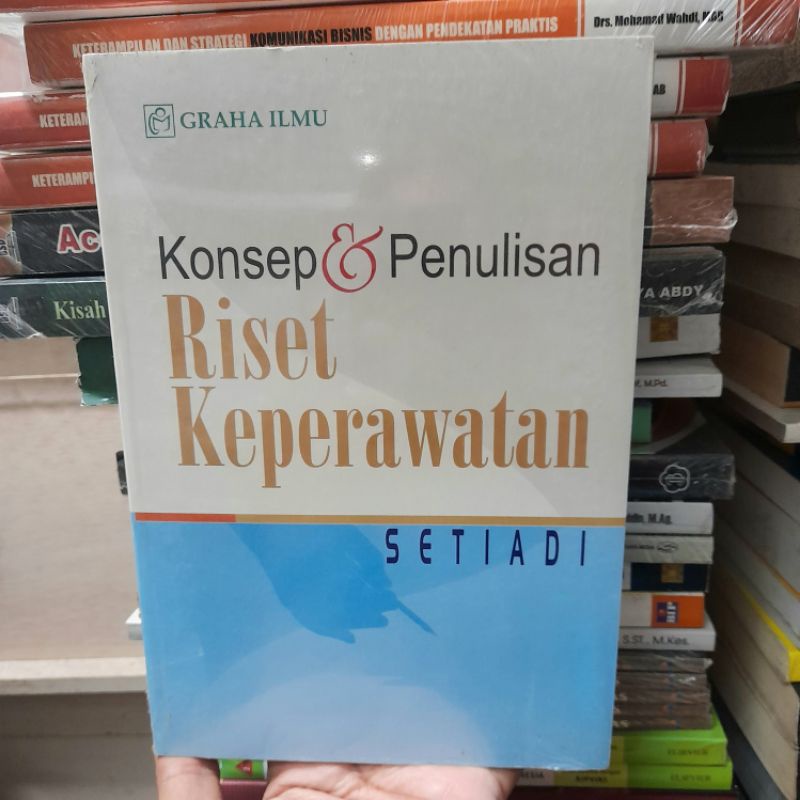 Jual Konsep Dan Praktik Penulisan Riset Keperawatan Setiadi Buku Asli