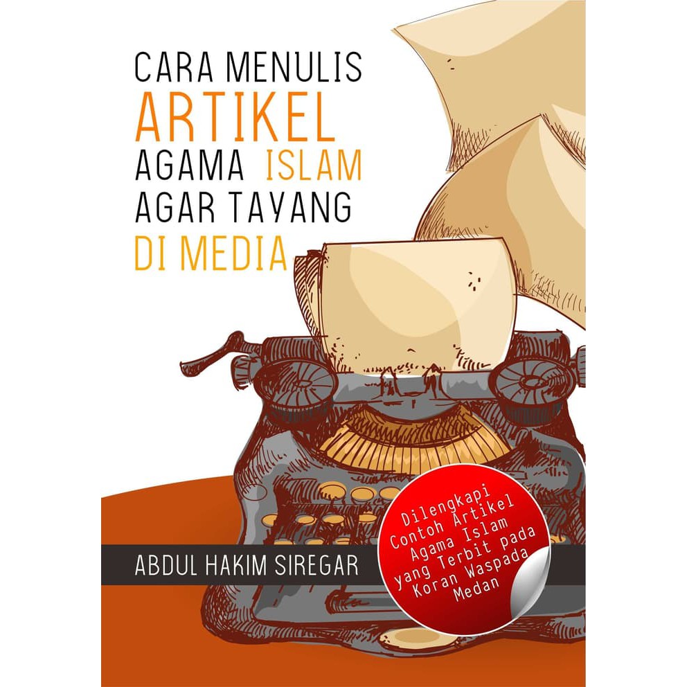 Jual Buku Cara Menulis Artikel Agama Islam Agar Tayang Di Media