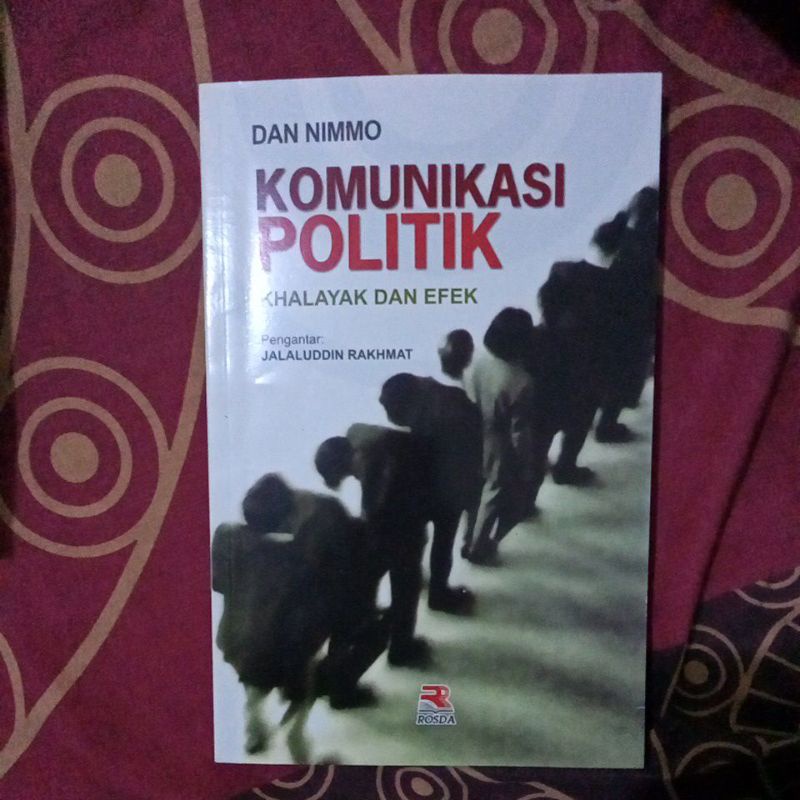 Jual Buku Komunikasi Politik Khalayak Dan Efek Dan Nimmo Shopee Indonesia