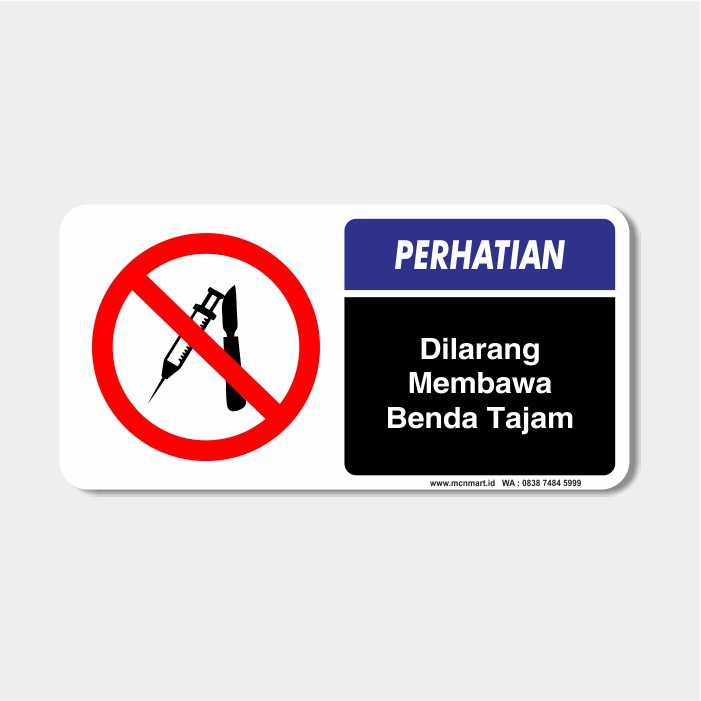 Jual Safety Sign Rambu K3 Perhatian Dilarang Membawa Benda Tajam 20cm X