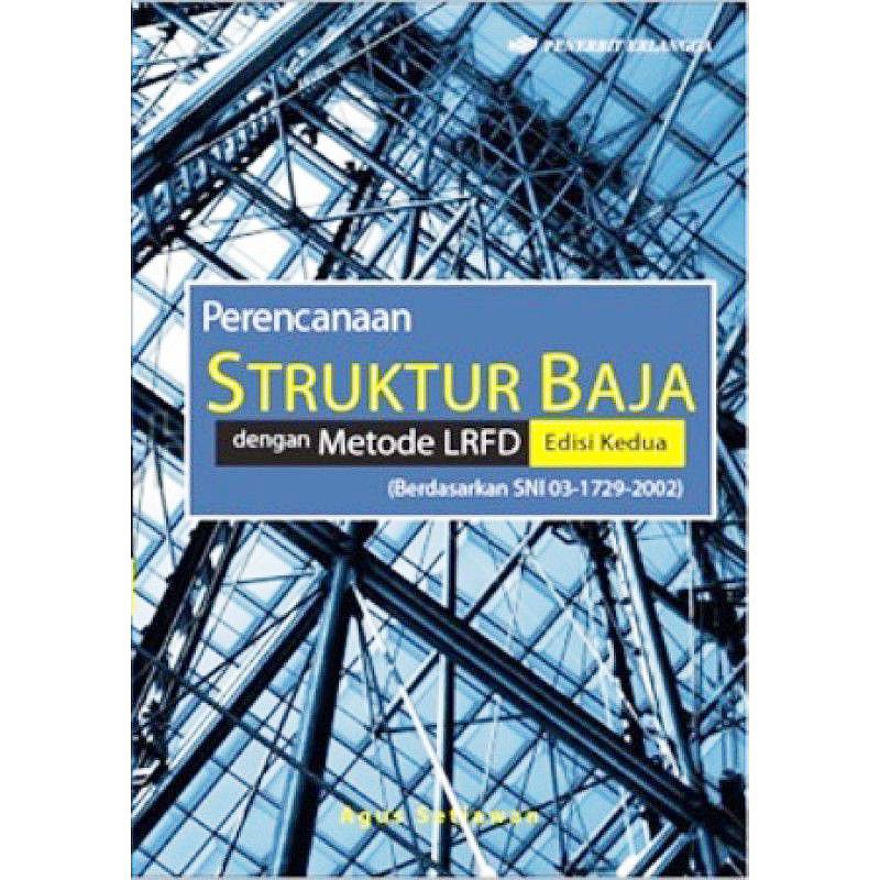 Jual Buku Perencanaan Struktur Baja Dengan Metode Lrfd Edisi Agus