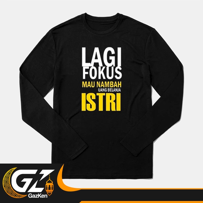 Jual Kaos Lagi Fokus Mau Nambah Istri Desain Simple Tangan Panjang