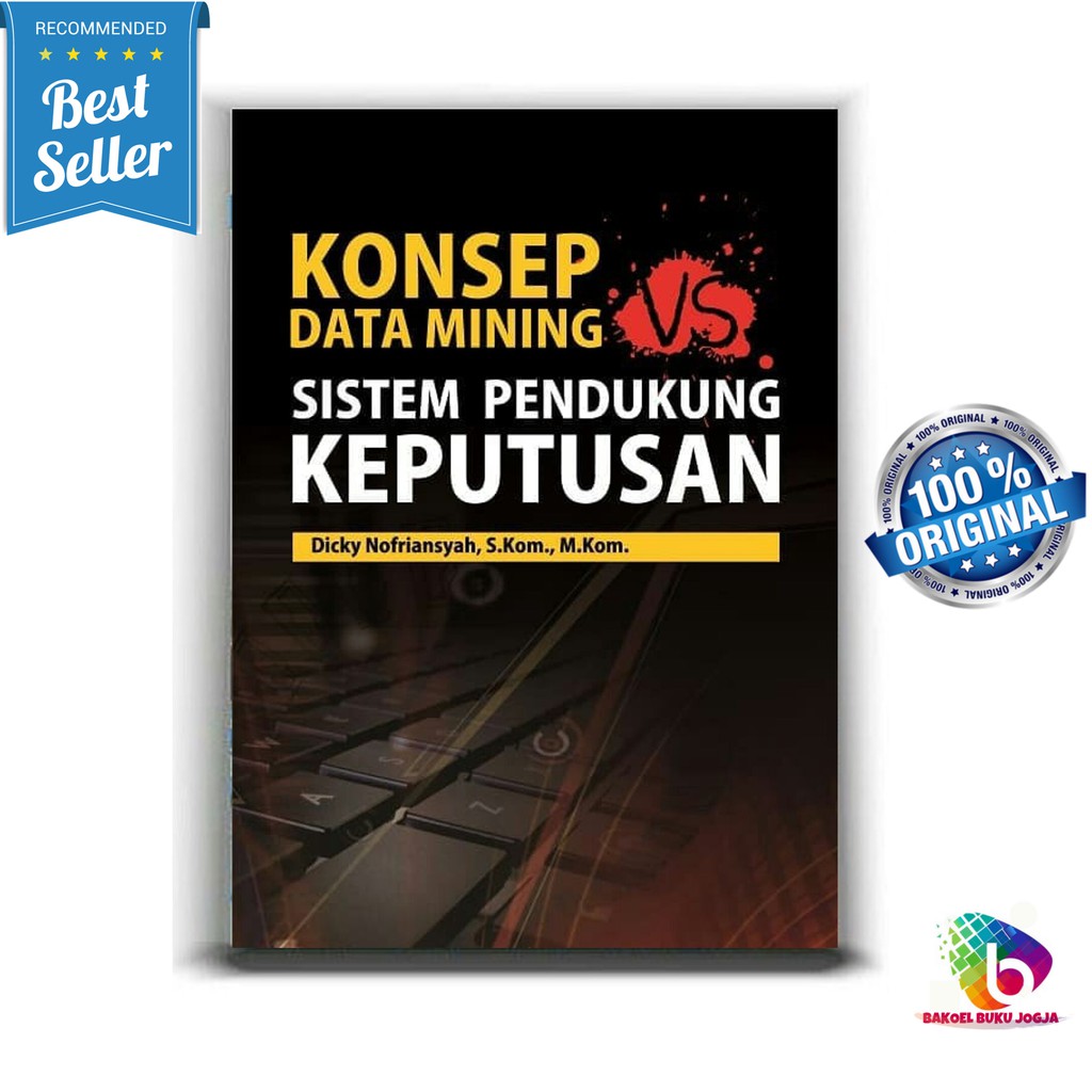 Jual Buku Konsep Data Mining Vs Sistem Pendukung Keputusan Deepublish