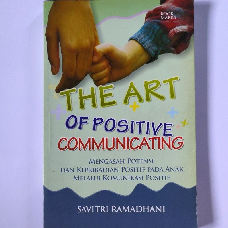 Jual Buku The Art Of Positive Communicating Mengasah Potensi Dan