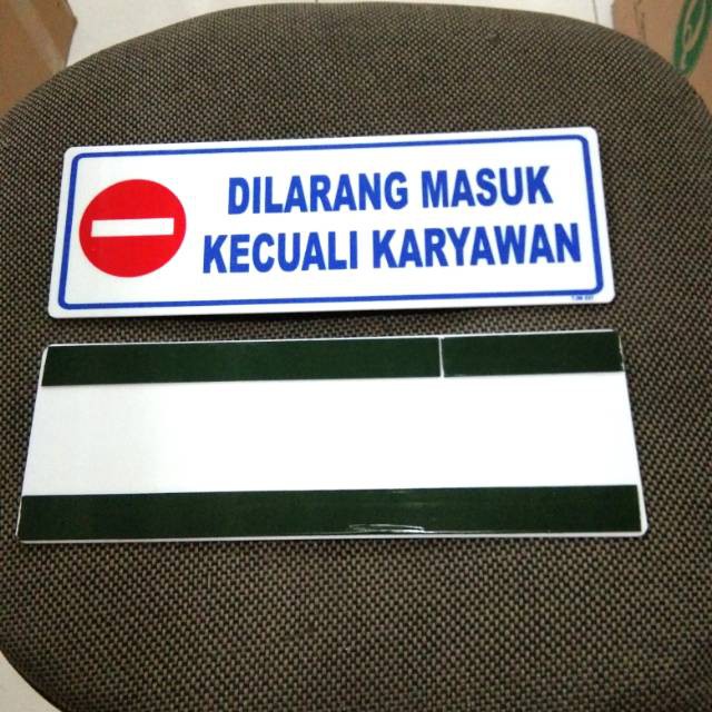 Jual Acrylic Plat Peringatan Dilarang Masuk Kecuali Karyawan X Cm