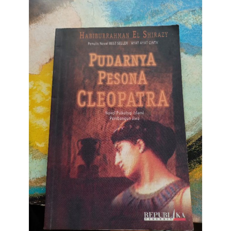 Jual Novel Pudarnya Pesona Cleopatra Oleh Habiburrahman El Shirazy