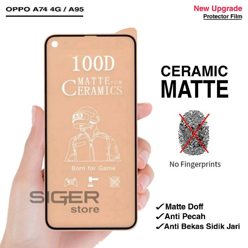 Jual Tempered Glass Matte Oppo A74 4G Oppo A95 Ceramic Matte Full Layar