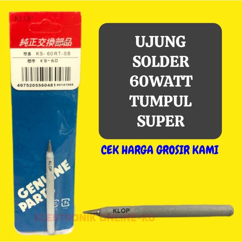 Jual UJUNG SOLDER KLOP 60WATT TUMPUL SUPER Shopee Indonesia