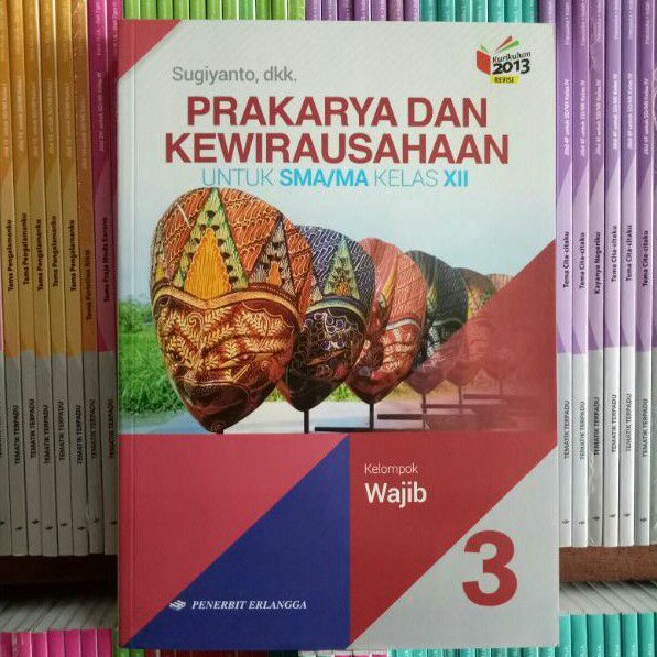 Jual BUKU PRAKARYA DAN KEWIRAUSAHAAN SMA MA KELAS 12 REVISI K13N