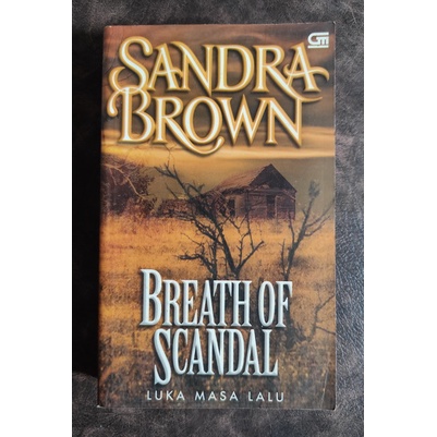 Jual Sandra Brown Breath Of Scandal Luka Masa Lalu Shopee Indonesia