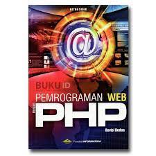 Jual Buku Pemrograman Web Dengan PHP Revisi Kedua Shopee Indonesia