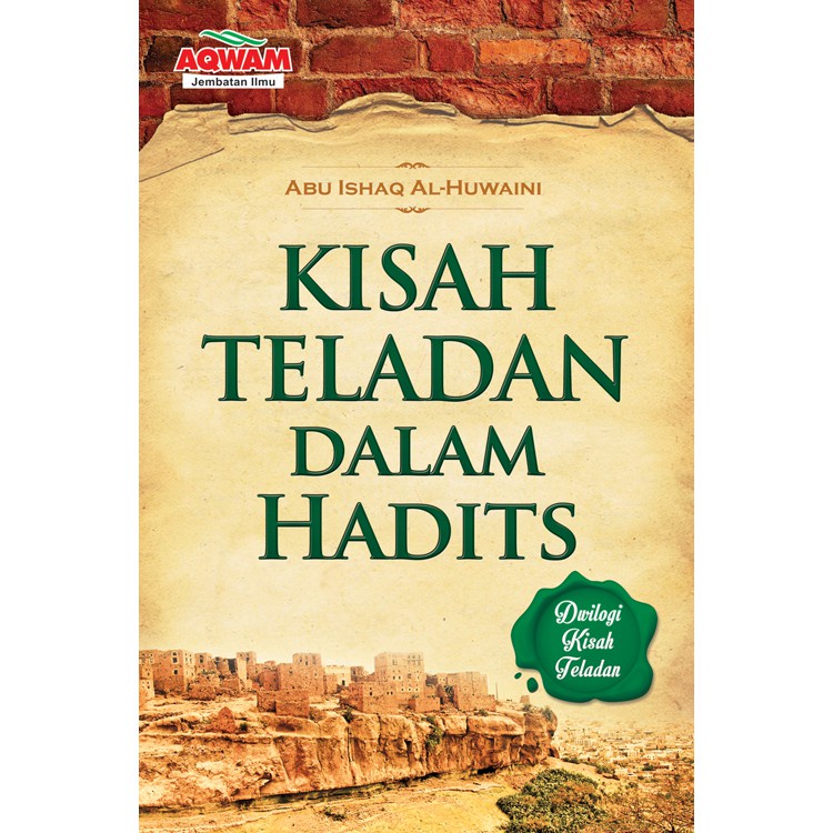 Jual BUKU KISAH TELADAN DALAM HADITS IBNU ISHAQ AL HUAINI ORIGINAL