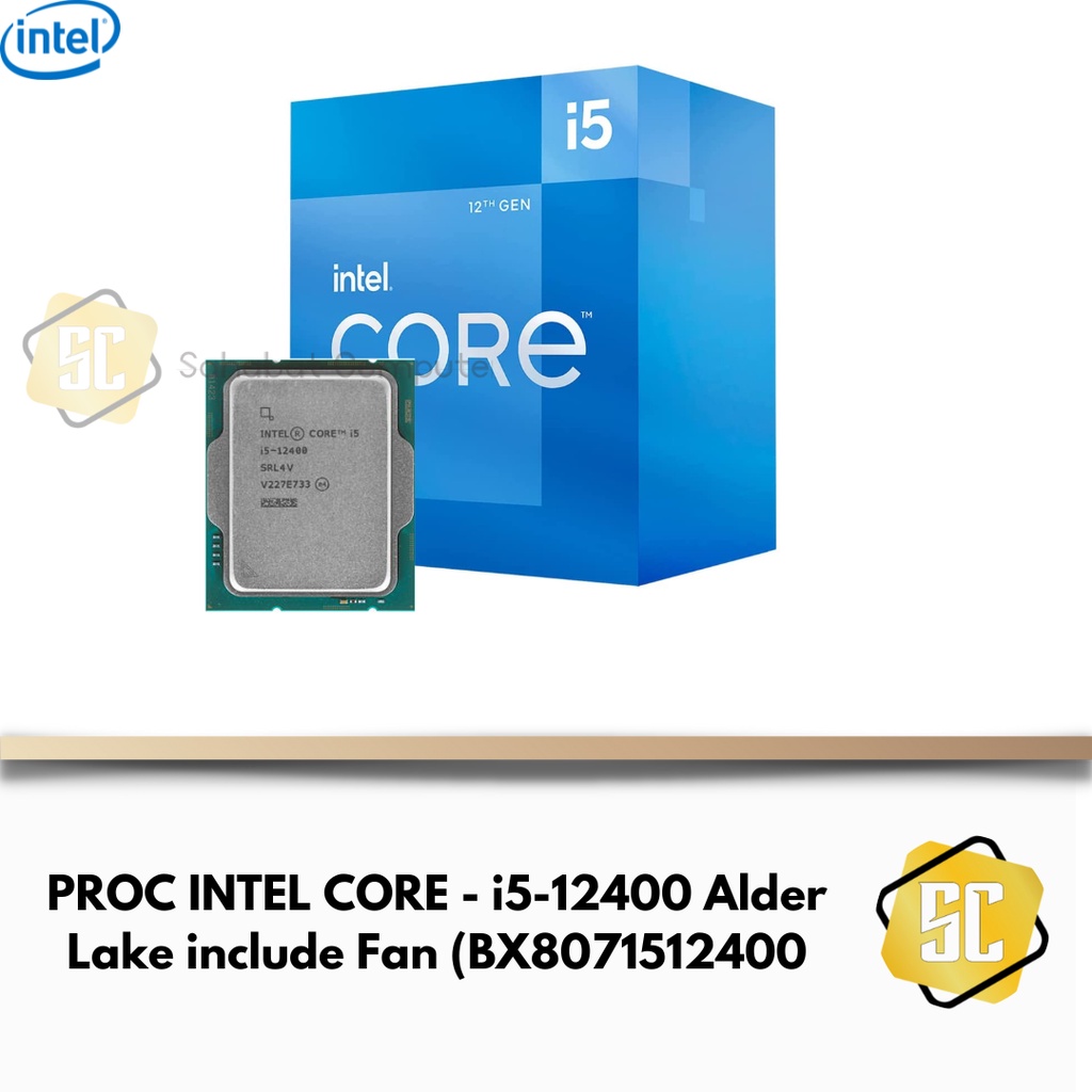 Jual PROC INTEL CORE I5 12400 Alder Lake Include Fan BX8071512400