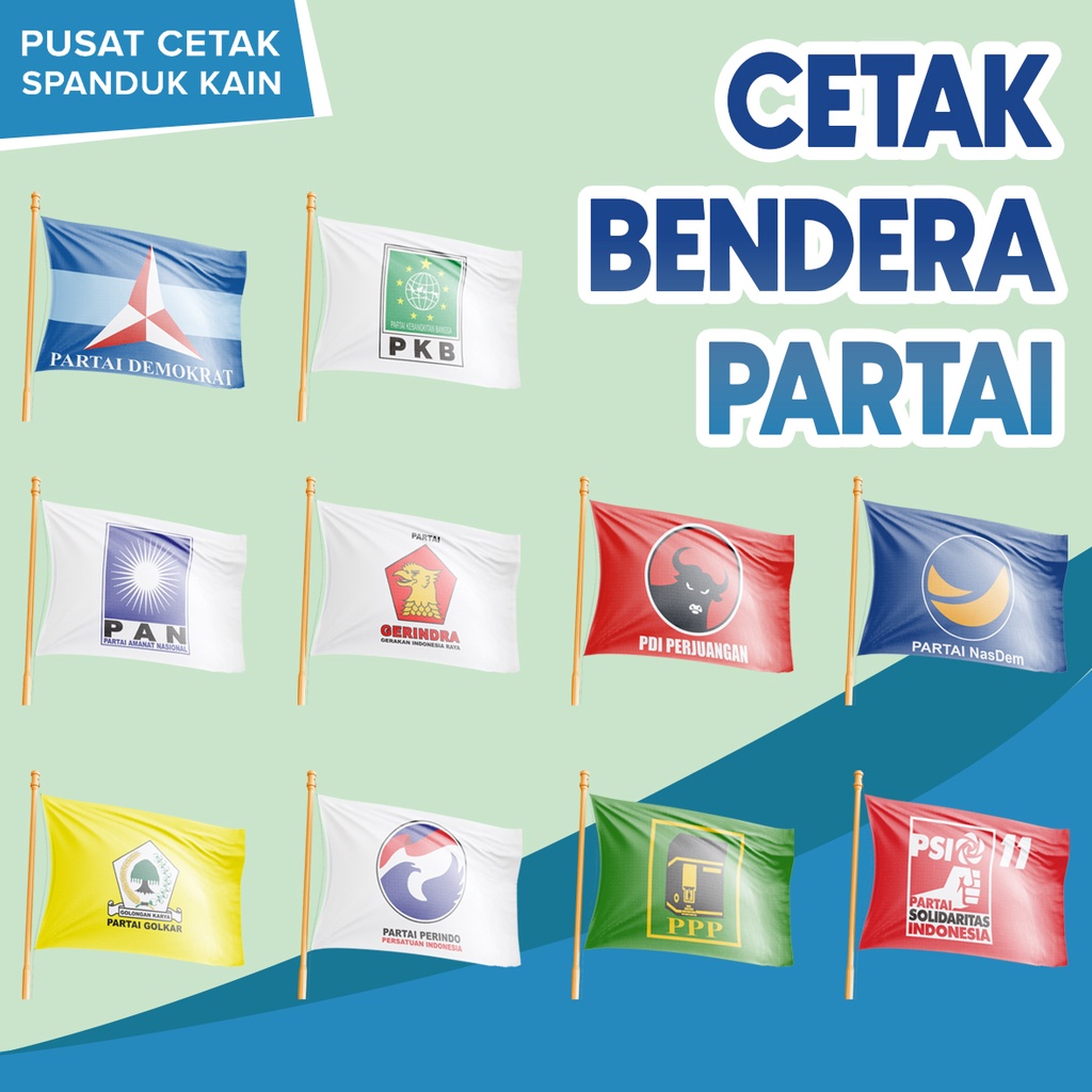 Jual CETAK BENDERA PARTAI BENDERA KAIN TEBAL PREMIUM 1 SISI 2 SISI