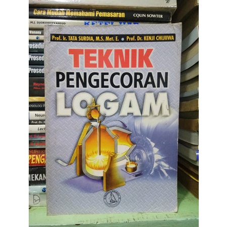 Jual Terlaris Buku Teknik Pengecoran Logam Tata Surdia Original