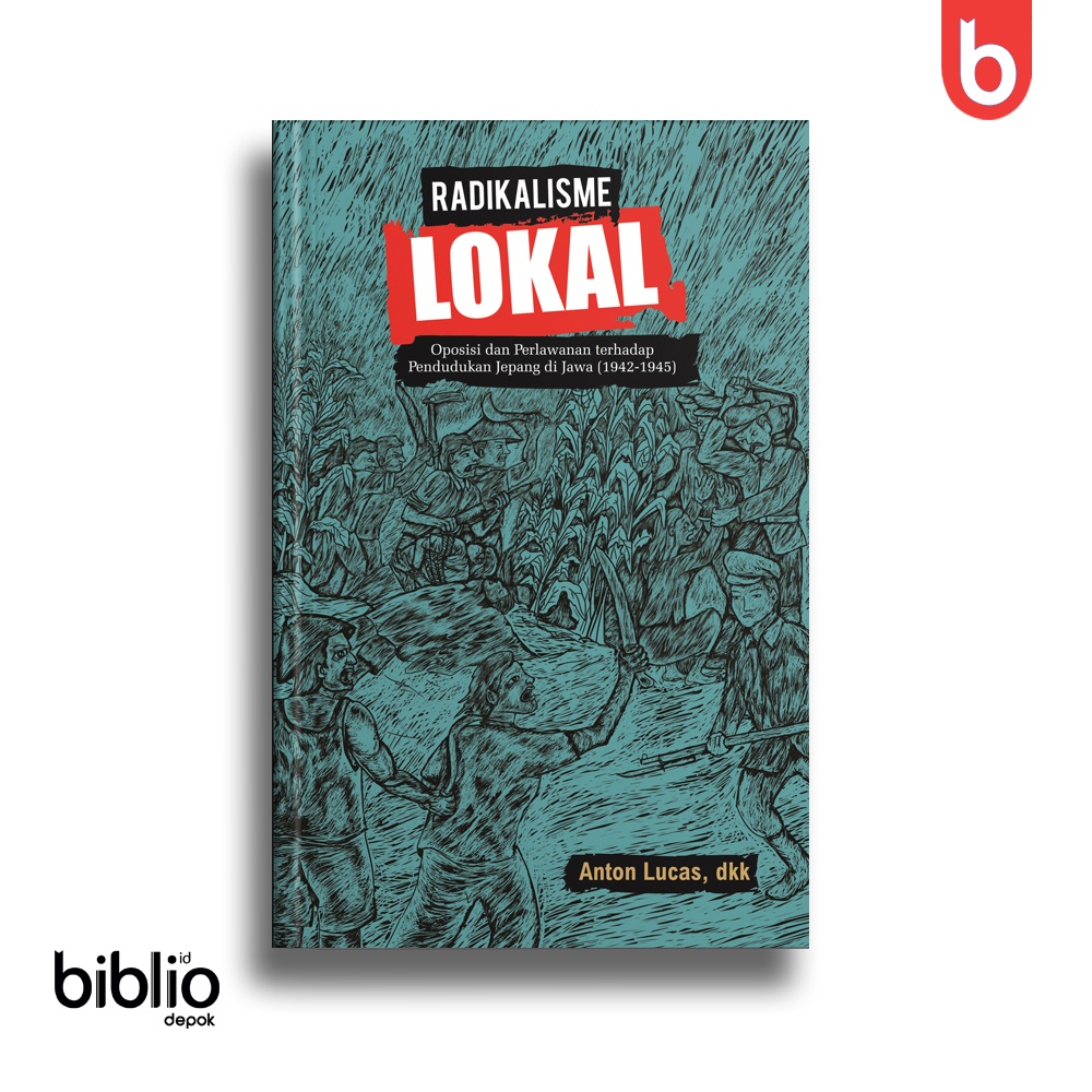 Jual Buku Radikalisme Lokal Oposisi Dan Perlawanan Terhadap Pendudukan