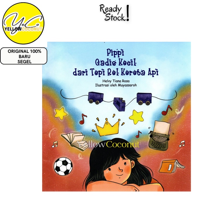 Jual Pippi Gadis Kecil Dari Tepi Rel Kereta Api Helvy Tiana Rosa