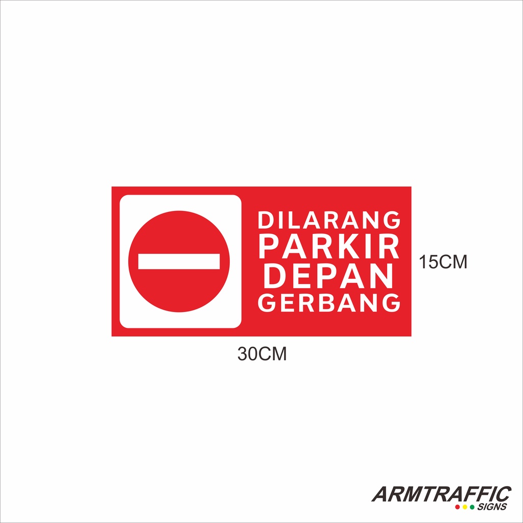 Jual RAMBU RAMBU SIGN TANDA DILARANG PARKIR DEPAN GERBANG Shopee