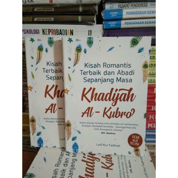 Jual Kisah Romantis Terbaik Dan Abadi Sepanjang Masa Khadijah Al Kubro