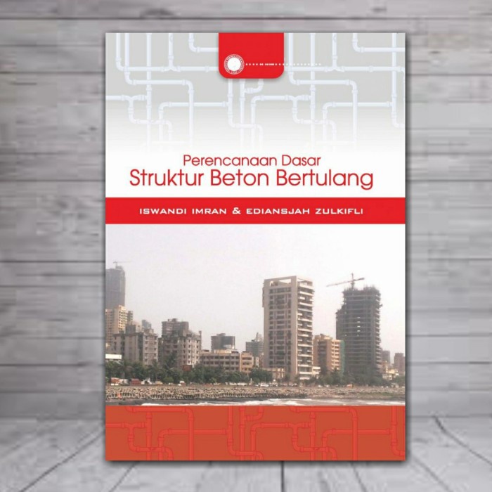 Jual Bestseller Buku Perencanaan Dasar Struktur Beton Bertulang Iswandi