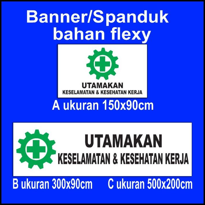 Jual TERMURAH SPANDUK BANNER UTAMAKAN KESELAMATAN DAN KESEHATAN KERJA