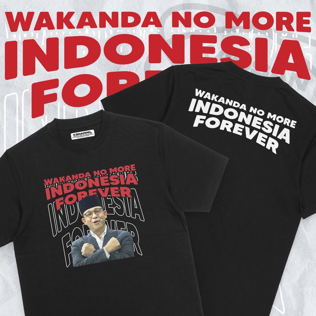 Jual Kaos Pemilu 2024 Wakanda No More Kaos Anies Baswedan Wakanda