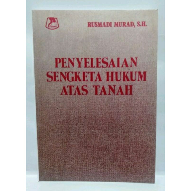 Jual Buku Penyelesaian Sengketa Hukum Atas Tanah Rusmadi Murad Shopee