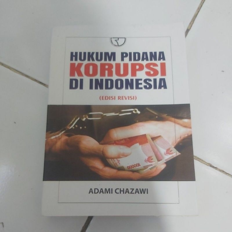 Jual Hukum Pidana Korupsi Di Indonesia Edisi Revisi Adami Chazawi