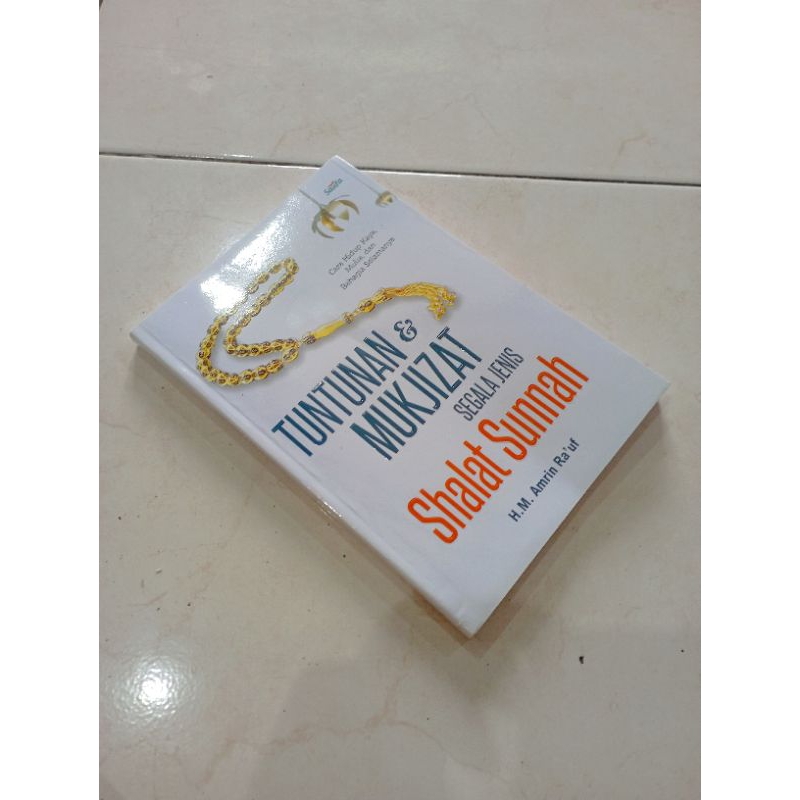 Jual BUKU TUNTUNAN DAN MUKJIZAT SEGALA JENIS SHALAT SUNNAH ORIGINAL