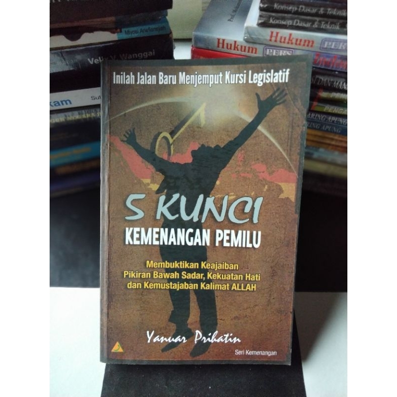 Jual Buku Motivasi Kunci Kemenangan Pemilu Membuktikan Keajaiban