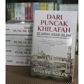 Jual Dari Puncak Khilafah Sejarah Arab Islam Sejak Kejayaan Era