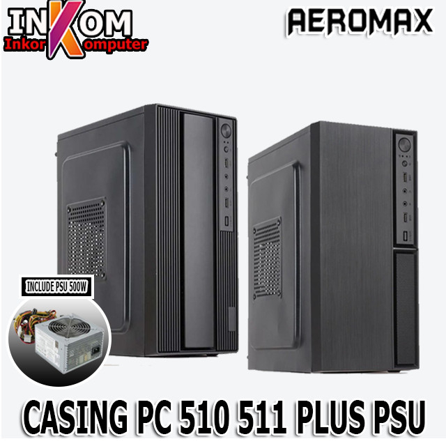 Jual Casing Power Up AEROMAX With PSU 500W 510 511 550 610 NEW Shopee