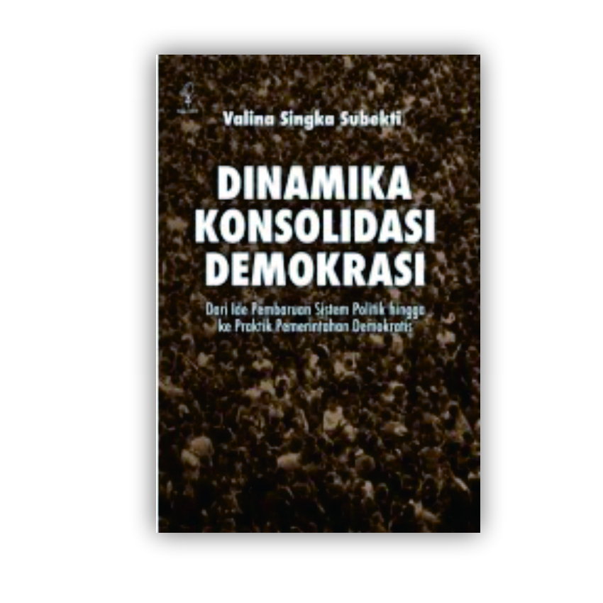 Jual Buku Dinamika Konsolidasi Demokrasi Dari Ide Pembaharuan Sistem