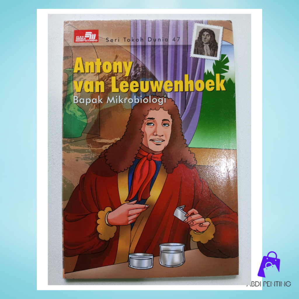 Jual KOMIK SERI TOKOH DUNIA 47 ANTONY VAN LEEUWENHOEK BAPAK