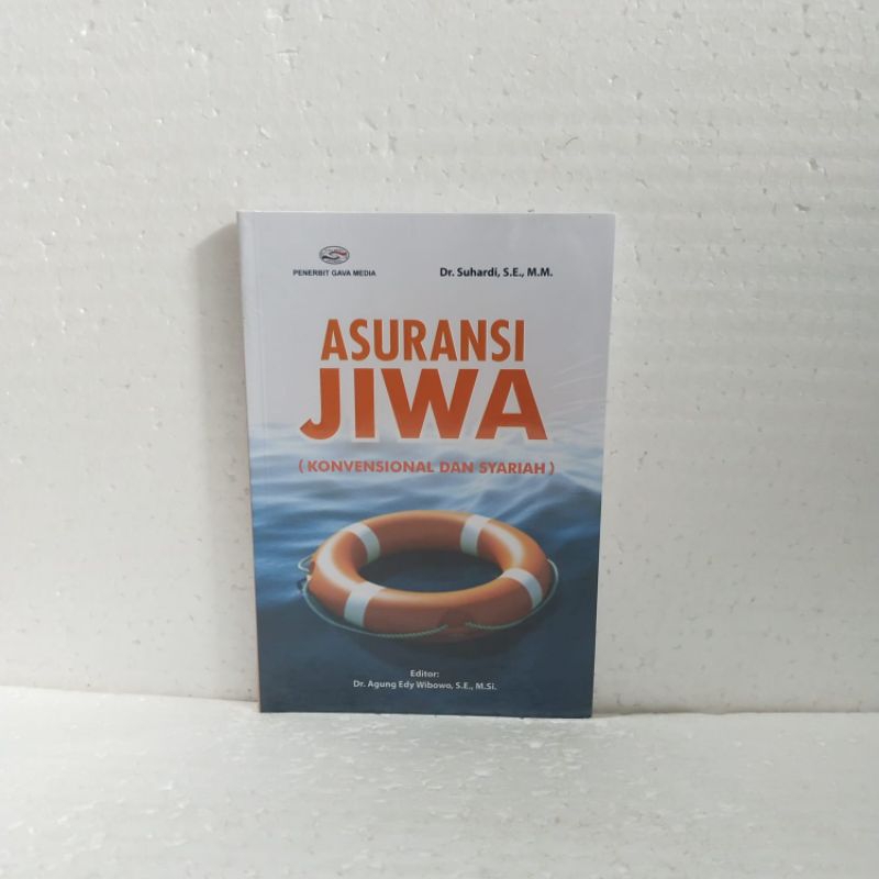 Jual BUKU ASURANSI JIWA KONVENSIONAL DAN SYARIAH Oleh Dr Suhardi SE