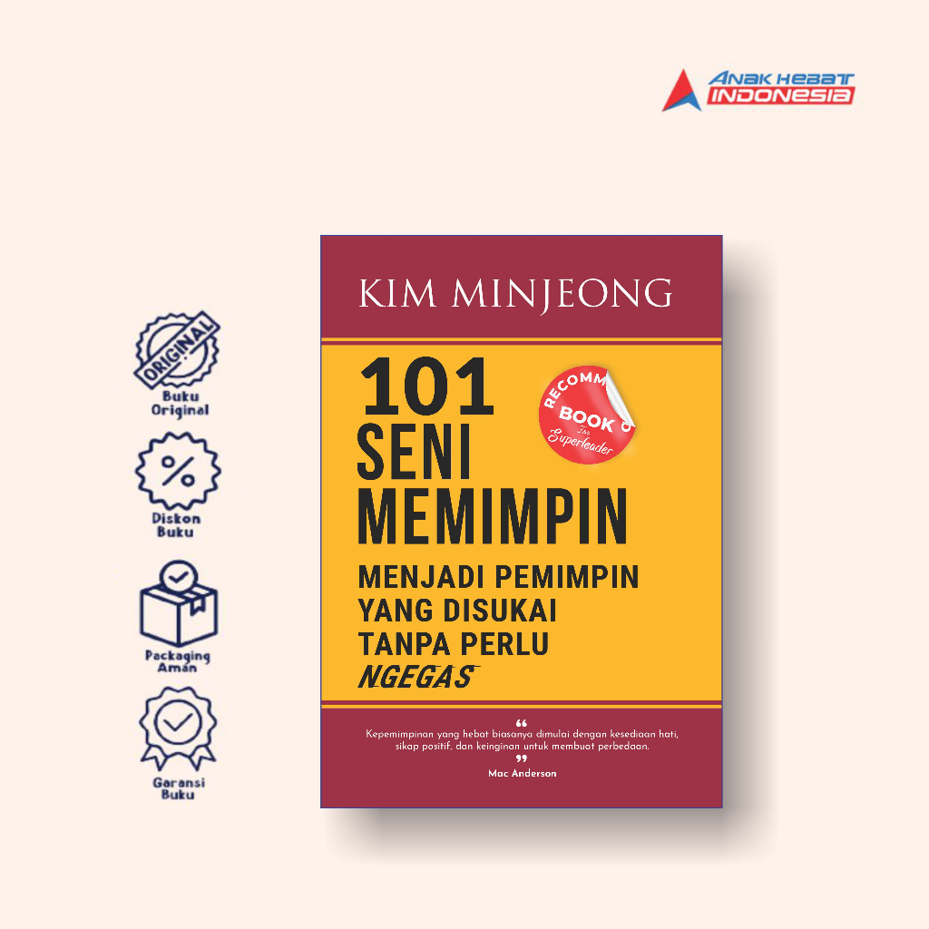 Jual Buku 101 Seni Memimpin Menjadi Pemimpin Yang Disukai Tanpa Perlu