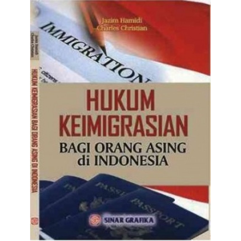 Jual Hukum Keimigrasian Bagi Orang Asing Di Indonesia Original Musibook