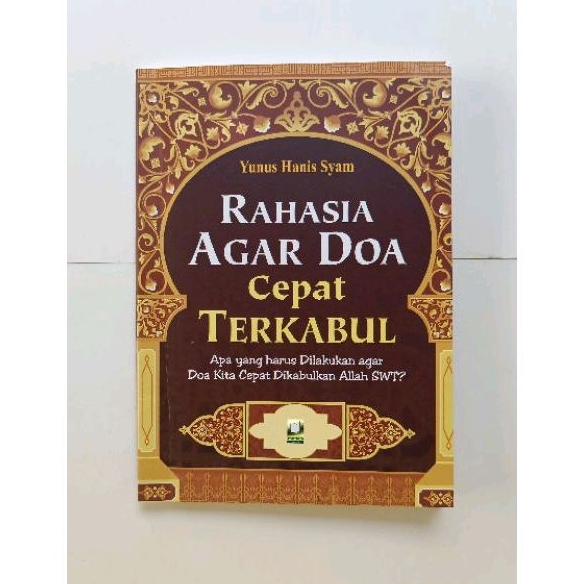 Jual Buku Rahasia Agar Doa Cepat Terkabul Karya Yunus Hanis Syam