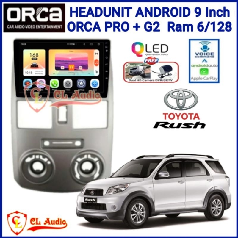 Jual Head Unit Android Orca PRO G2 9 Inch Rush Terios 2007 2010 Ram 6