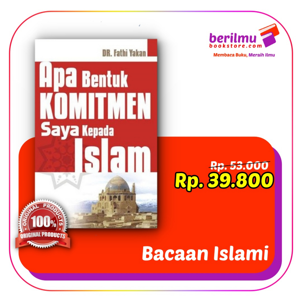 Jual Apa Bentuk Komitmen Saya Kepada Islam Buku Bacaan Islami Soft