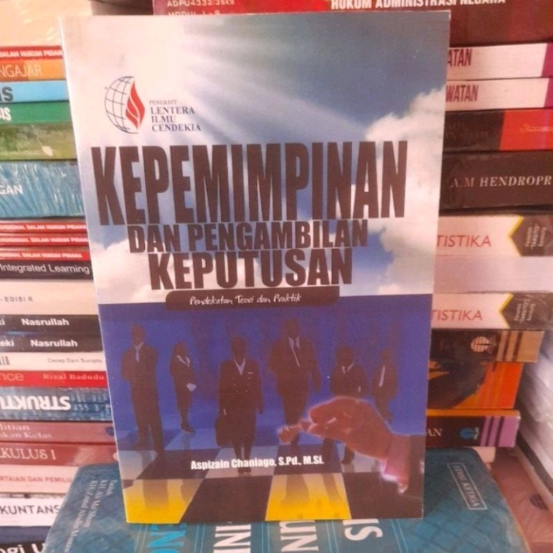 Jual Buku Kepemimpinan Dan Pengambilan Keputusan Pendekatan Teori Dan